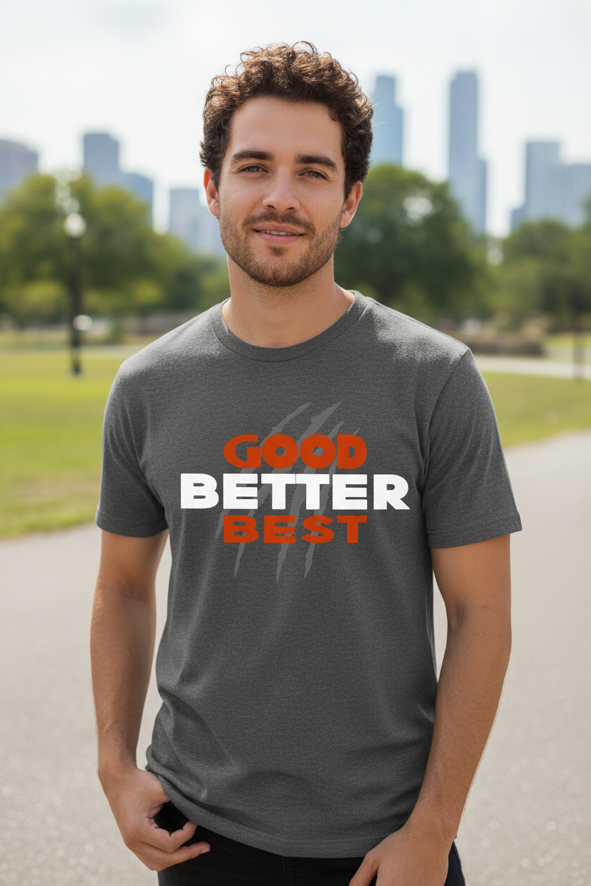 Person wearing GOOD BEST chest print - outdoor